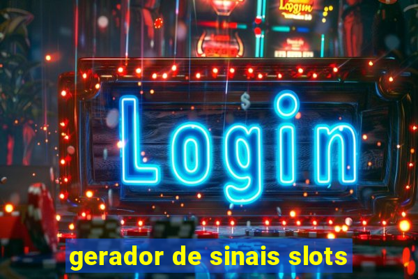 gerador de sinais slots